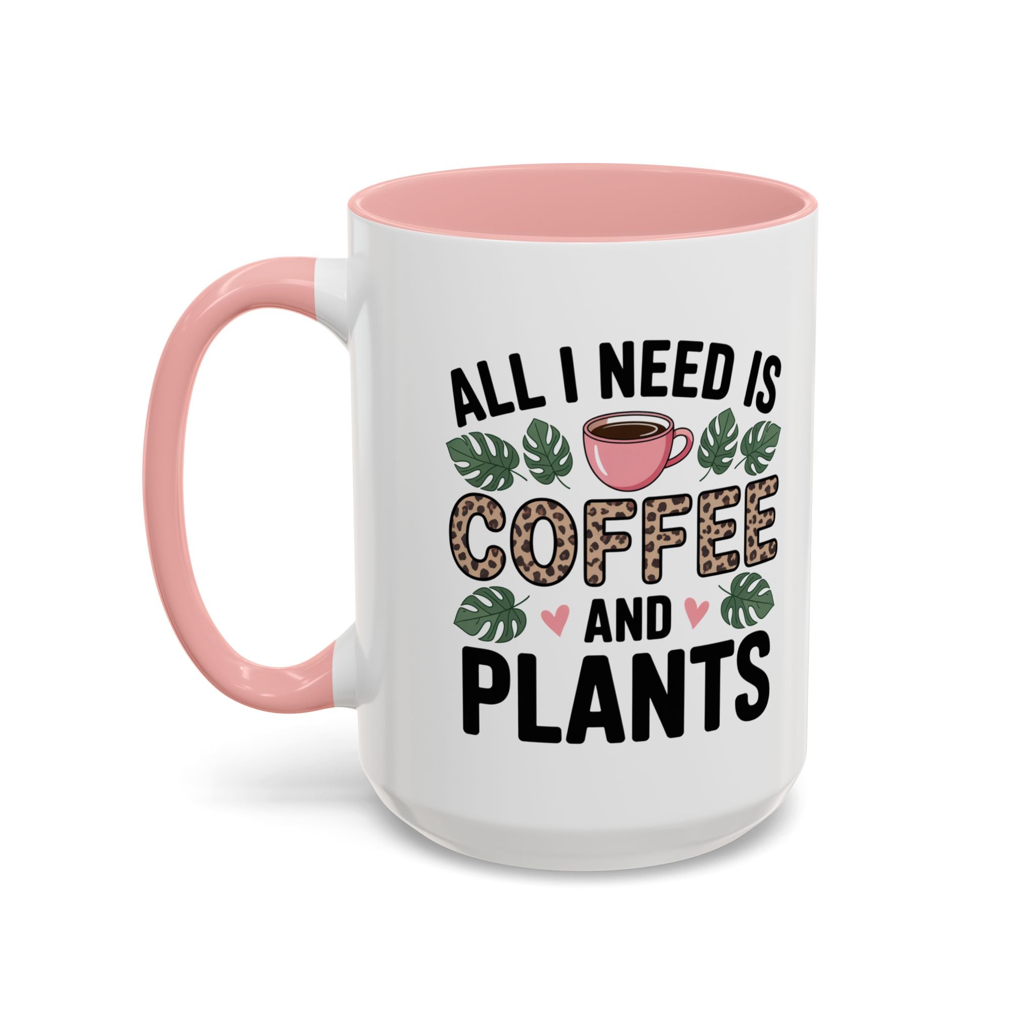 All I Need Is Coffee and Plants Mug | Accent Coffee Mug