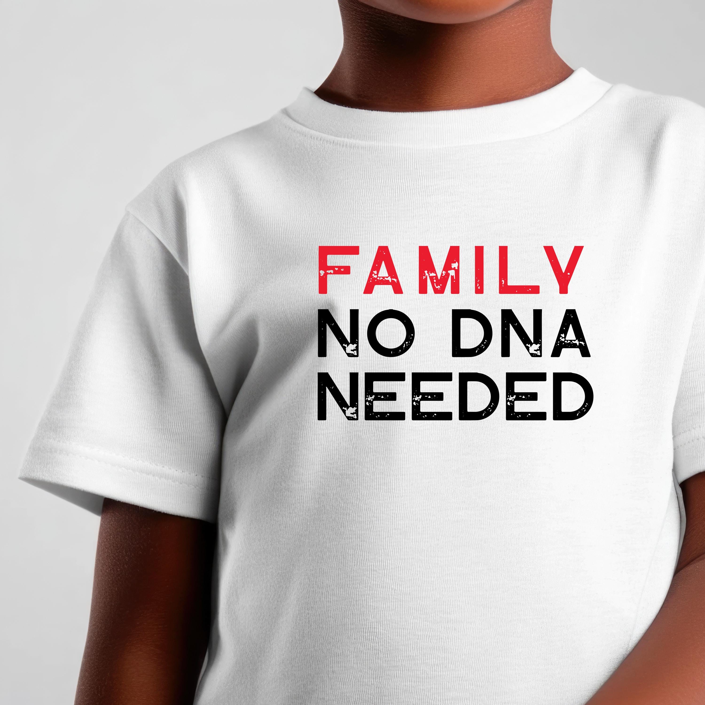 Adoption Day Shirt, "No DNA Needed" Tee, Gildan Soft T-shirt